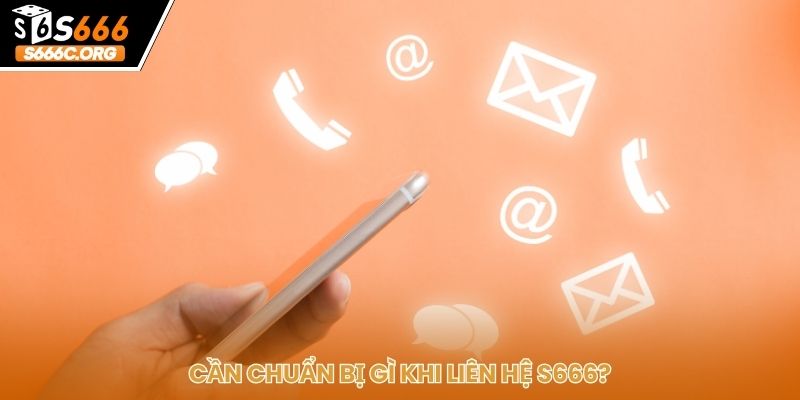 Tổng Hợp 3 Cách Liên Hệ S666 Phổ Biến, Phản Hồi Nhanh Liên hệ S666