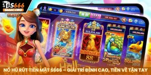 nổ hũ rút tiền mặt