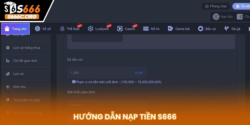 Nạp Tiền S666 Cực Dễ - Xử Lý Giao Dịch Tốc Độ Trong 2 Phút Hướng dẫn nạp tiền S666
