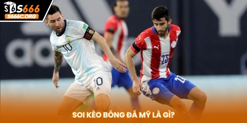 Bí Kíp Soi Kèo Bóng Đá Mỹ Chuẩn Xác Từ Cao Thủ Từ S666 soi kèo bóng đá mỹ